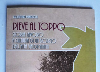 Esce il libro “Pieve al Toppo, storia, lavoro e cultura di un borgo dell’alta Valdichiana”