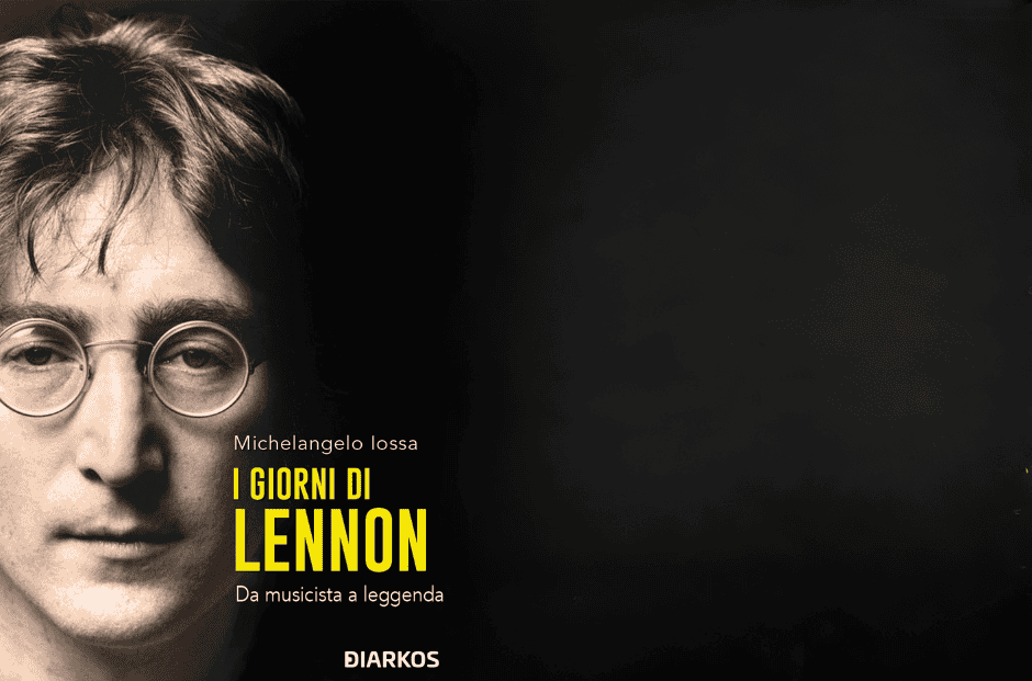 Foiano Book Festival: I giorni di John Lennon: da musicista a leggenda
