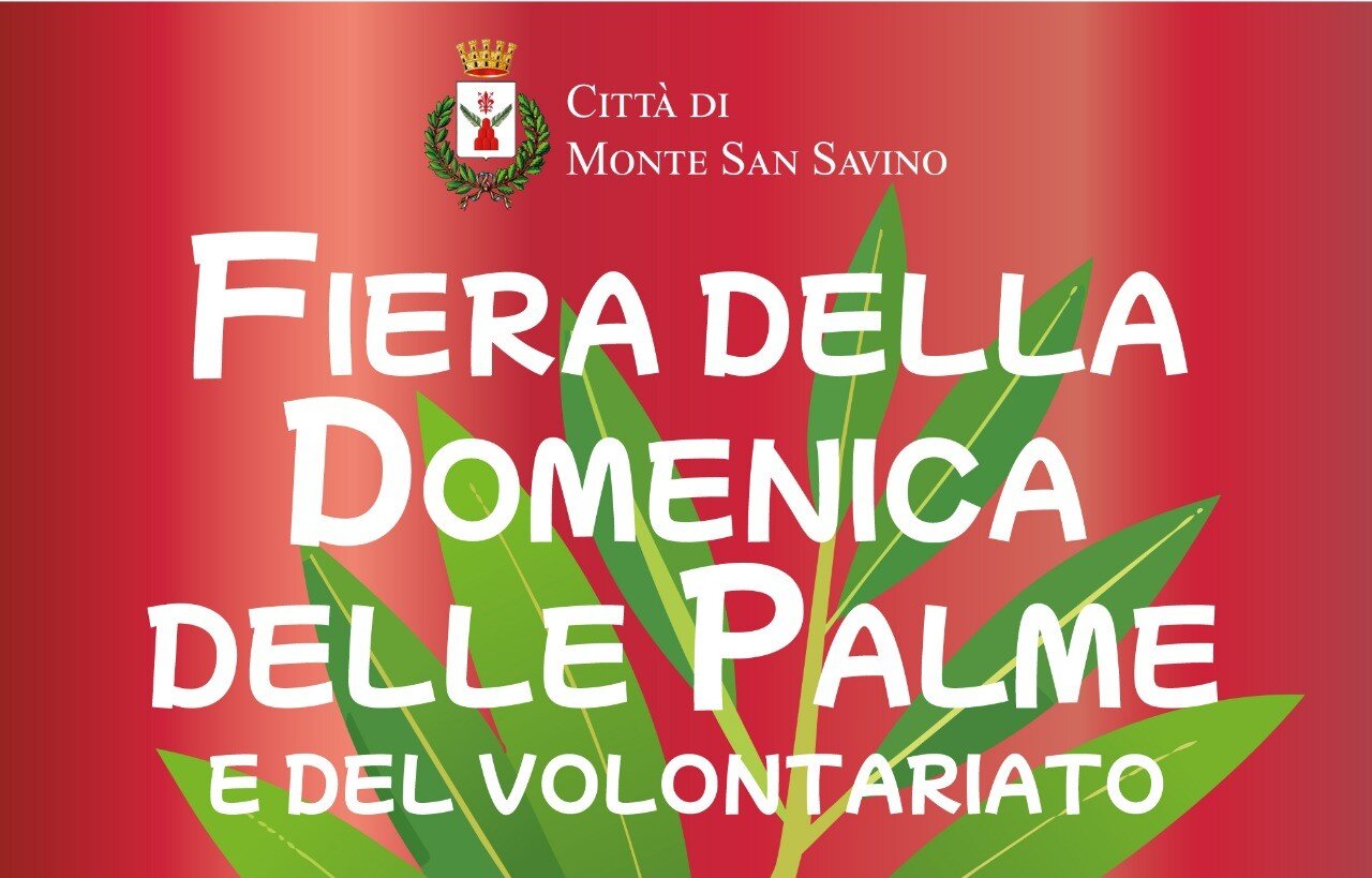 Monte San Savino: Fiera della Domenica delle Palme e del Volontariato